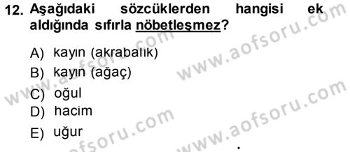 Türkçe Ses Bilgisi Dersi 2014 - 2015 Yılı (Final) Dönem Sonu Sınav Soruları 12. Soru