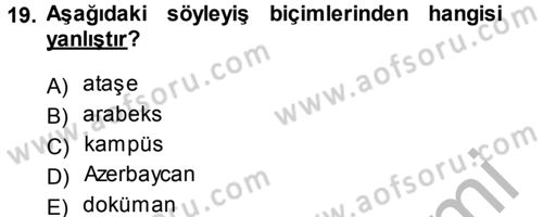 Türkçe Ses Bilgisi Dersi 2014 - 2015 Yılı (Final) Dönem Sonu Sınav Soruları 19. Soru