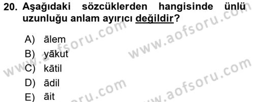Türkçe Ses Bilgisi Dersi 2015 - 2016 Yılı (Final) Dönem Sonu Sınav Soruları 20. Soru