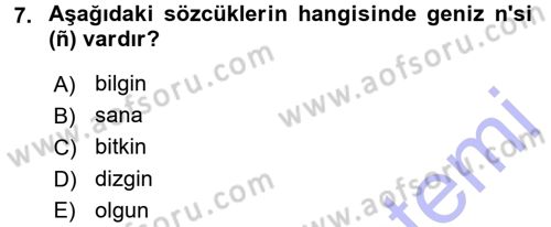 Türkçe Ses Bilgisi Dersi 2015 - 2016 Yılı (Final) Dönem Sonu Sınav Soruları 7. Soru