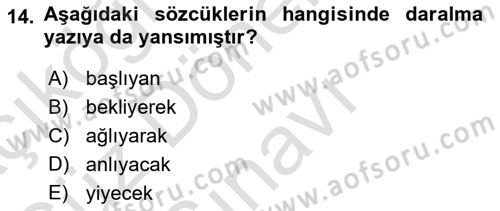 Türkçe Ses Bilgisi Dersi 2021 - 2022 Yılı (Final) Dönem Sonu Sınavı 14. Soru