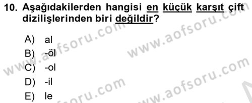 Türkçe Ses Bilgisi Dersi 2024 - 2025 Yılı (Vize) Ara Sınav Soruları 10. Soru