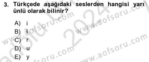 Türkçe Ses Bilgisi Dersi 2024 - 2025 Yılı (Vize) Ara Sınav Soruları 3. Soru