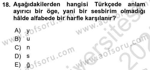 Türkçe Ses Bilgisi Dersi 2024 - 2025 Yılı (Final) Dönem Sonu Sınav Soruları 18. Soru