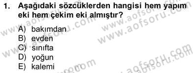 Türkçe Biçim Bilgisi Dersi 2012 - 2013 Yılı (Vize) Ara Sınav Soruları 1. Soru