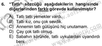 Türkçe Biçim Bilgisi Dersi 2012 - 2013 Yılı (Vize) Ara Sınav Soruları 6. Soru