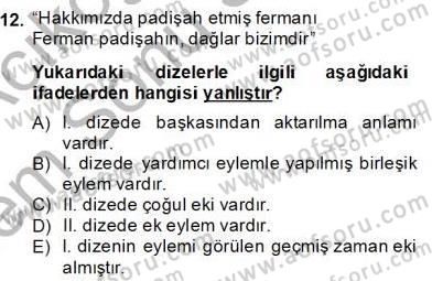 Türkçe Biçim Bilgisi Dersi 2012 - 2013 Yılı (Final) Dönem Sonu Sınav Soruları 12. Soru