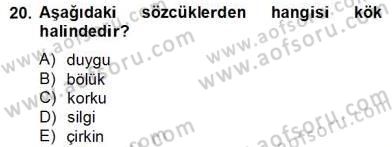 Türkçe Biçim Bilgisi Dersi 2012 - 2013 Yılı (Final) Dönem Sonu Sınav Soruları 20. Soru