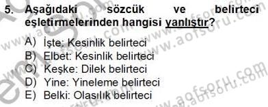 Türkçe Biçim Bilgisi Dersi 2012 - 2013 Yılı (Final) Dönem Sonu Sınav Soruları 5. Soru