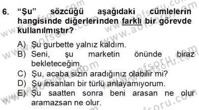 Türkçe Biçim Bilgisi Dersi 2012 - 2013 Yılı (Final) Dönem Sonu Sınav Soruları 6. Soru