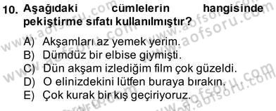 Türkçe Biçim Bilgisi Dersi 2013 - 2014 Yılı (Vize) Ara Sınav Soruları 10. Soru