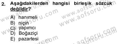 Türkçe Biçim Bilgisi Dersi 2013 - 2014 Yılı (Vize) Ara Sınav Soruları 2. Soru