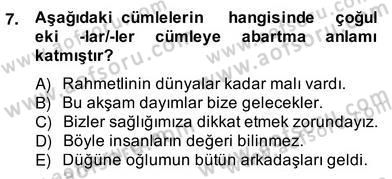 Türkçe Biçim Bilgisi Dersi 2013 - 2014 Yılı (Vize) Ara Sınav Soruları 7. Soru