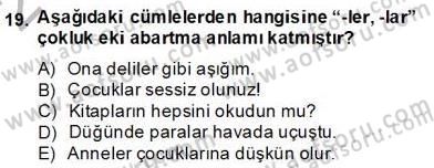 Türkçe Biçim Bilgisi Dersi 2013 - 2014 Yılı (Final) Dönem Sonu Sınav Soruları 19. Soru