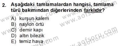 Türkçe Biçim Bilgisi Dersi 2013 - 2014 Yılı (Final) Dönem Sonu Sınav Soruları 2. Soru