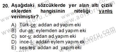 Türkçe Biçim Bilgisi Dersi 2013 - 2014 Yılı (Final) Dönem Sonu Sınav Soruları 20. Soru