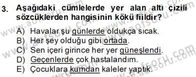 Türkçe Biçim Bilgisi Dersi 2013 - 2014 Yılı (Final) Dönem Sonu Sınav Soruları 3. Soru