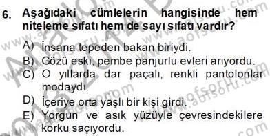 Türkçe Biçim Bilgisi Dersi 2013 - 2014 Yılı (Final) Dönem Sonu Sınav Soruları 6. Soru