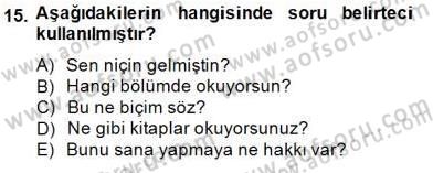 Türkçe Biçim Bilgisi Dersi 2014 - 2015 Yılı (Vize) Ara Sınav Soruları 15. Soru
