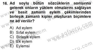 Türkçe Biçim Bilgisi Dersi 2014 - 2015 Yılı (Final) Dönem Sonu Sınav Soruları 16. Soru