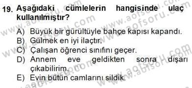Türkçe Biçim Bilgisi Dersi 2014 - 2015 Yılı (Final) Dönem Sonu Sınav Soruları 19. Soru