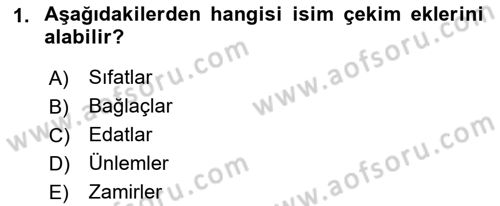 Türkçe Biçim Bilgisi Dersi 2018 - 2019 Yılı (Vize) Ara Sınav Soruları 1. Soru