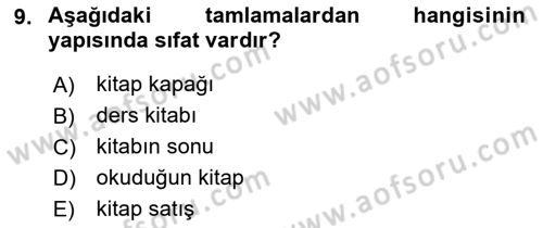 Türkçe Biçim Bilgisi Dersi 2018 - 2019 Yılı (Vize) Ara Sınav Soruları 9. Soru