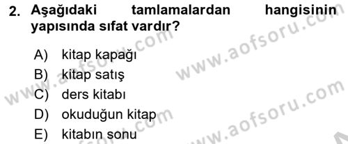 Türkçe Biçim Bilgisi Dersi 2018 - 2019 Yılı Yaz Okulu Sınav Soruları 2. Soru