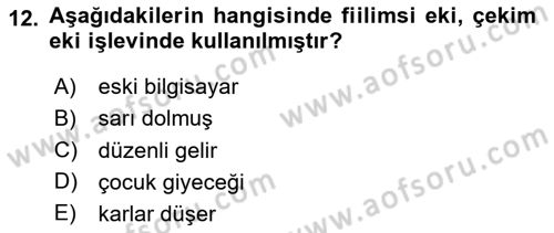 Türkçe Biçim Bilgisi Dersi 2020 - 2021 Yılı Yaz Okulu Sınav Soruları 12. Soru