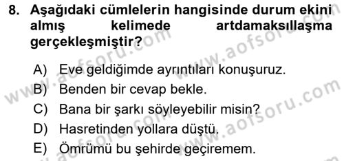 Türkçe Biçim Bilgisi Dersi 2020 - 2021 Yılı Yaz Okulu Sınav Soruları 8. Soru