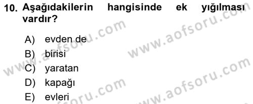 Türkçe Biçim Bilgisi Dersi 2022 - 2023 Yılı Yaz Okulu Sınav Soruları 10. Soru