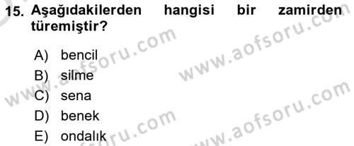 Türkçe Biçim Bilgisi Dersi 2023 - 2024 Yılı Yaz Okulu Sınav Soruları 15. Soru