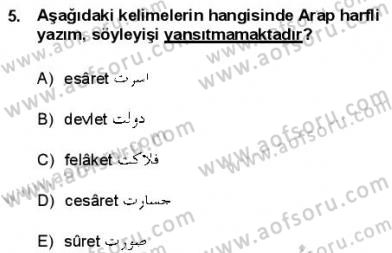 Osmanlı Türkçesine Giriş 1 Dersi 2012 - 2013 Yılı (Final) Dönem Sonu Sınav Soruları 5. Soru