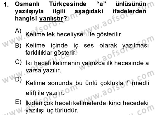 Osmanlı Türkçesine Giriş 1 Dersi 2013 - 2014 Yılı (Vize) Ara Sınav Soruları 1. Soru