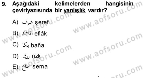 Osmanlı Türkçesine Giriş 1 Dersi 2013 - 2014 Yılı (Final) Dönem Sonu Sınavı 9. Soru