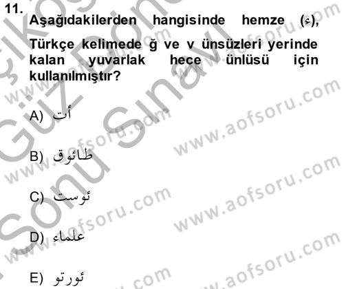 Osmanlı Türkçesine Giriş 1 Dersi 2014 - 2015 Yılı (Final) Dönem Sonu Sınav Soruları 11. Soru