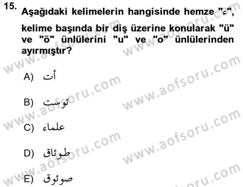 Osmanlı Türkçesine Giriş 1 Dersi 2016 - 2017 Yılı (Final) Dönem Sonu Sınav Soruları 15. Soru