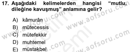Osmanlı Türkçesine Giriş 1 Dersi 2018 - 2019 Yılı (Final) Dönem Sonu Sınav Soruları 17. Soru