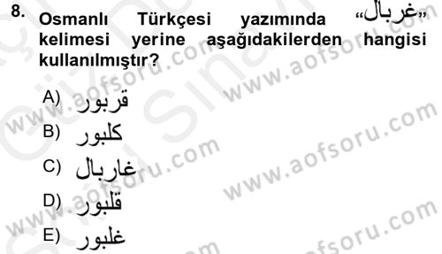 Osmanlı Türkçesine Giriş 1 Dersi 2018 - 2019 Yılı (Final) Dönem Sonu Sınav Soruları 8. Soru