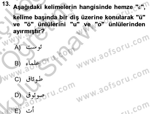 Osmanlı Türkçesine Giriş 1 Dersi 2018 - 2019 Yılı Yaz Okulu Sınav Soruları 13. Soru