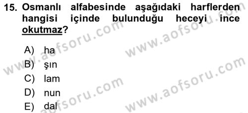 Osmanlı Türkçesine Giriş 1 Dersi 2019 - 2020 Yılı (Vize) Ara Sınav Soruları 15. Soru
