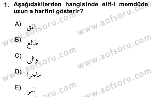 Osmanlı Türkçesine Giriş 1 Dersi 2019 - 2020 Yılı (Final) Dönem Sonu Sınav Soruları 1. Soru