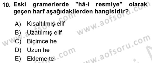 Osmanlı Türkçesine Giriş 1 Dersi 2021 - 2022 Yılı (Vize) Ara Sınav Soruları 10. Soru
