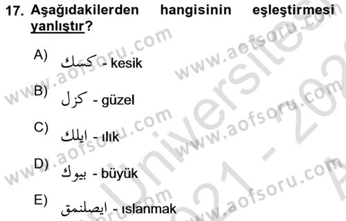 Osmanlı Türkçesine Giriş 1 Dersi 2021 - 2022 Yılı (Vize) Ara Sınav Soruları 17. Soru