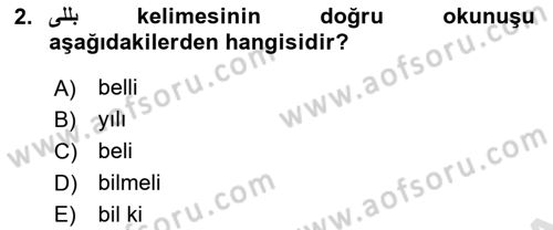 Osmanlı Türkçesine Giriş 1 Dersi 2022 - 2023 Yılı (Vize) Ara Sınav Soruları 2. Soru