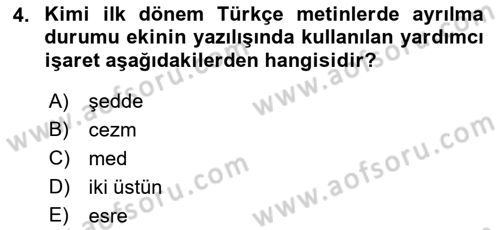Osmanlı Türkçesine Giriş 1 Dersi 2022 - 2023 Yılı (Vize) Ara Sınav Soruları 4. Soru