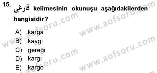 Osmanlı Türkçesine Giriş 1 Dersi 2022 - 2023 Yılı (Final) Dönem Sonu Sınav Soruları 15. Soru