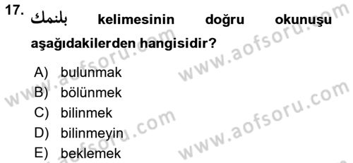 Osmanlı Türkçesine Giriş 1 Dersi 2023 - 2024 Yılı (Vize) Ara Sınav Soruları 17. Soru
