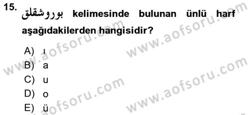 Osmanlı Türkçesine Giriş 1 Dersi 2023 - 2024 Yılı Yaz Okulu Sınav Soruları 15. Soru