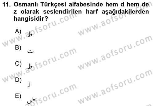 Osmanlı Türkçesine Giriş 1 Dersi 2024 - 2025 Yılı (Final) Dönem Sonu Sınav Soruları 11. Soru